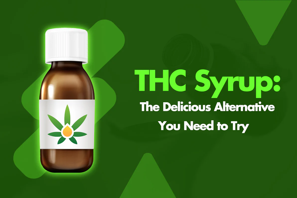 THC Syrups vs Gummies: Which One Is Stronger?